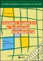 Insiemi numerici e induzione matematica libro