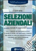 I test delle selezioni aziendali. Manuale di preparazione