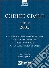 Catarozzo M. A. (cur.) - Codice civile 2003. Con l'indicazione delle principali norme complementari e relativi indirizzi per la loro ricerca sul Web libro