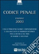 Catarozzo M. A. (cur.) - Codice penale 2003. Con la normativa complementare e una raccolta di indirizzi Internet per la ricerca sul Web di norme e sen libro