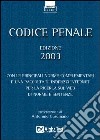 Catarozzo M. A. (cur.) - Codice penale 2003. Con la normativa complementare e una raccolta di indirizzi Internet per la ricerca sul Web di norme e sen libro