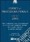 Catarozzo M. A. (cur.) - Codice di procedura penale 2003. Con la normativa complementare e una raccolta di indirizzi Internet per la ricerca sul Web d libro