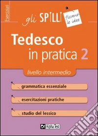Tedesco in pratica. Vol. 2: Livello intermedio