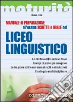 Manuale di preparazione all'esame scritto e orale del Liceo linguistico libro