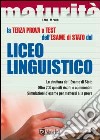 La terza prova a test dell'esame di Stato del Liceo linguistico. La struttura dell'esame di Stato. Oltre 700 quesiti risolti e commentati... libro