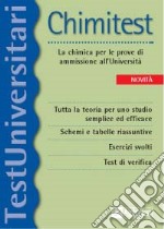 Chimitest. La chimica per le prove di ammissione all'università libro