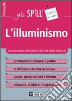 L'illuminismo. Un percorso alfabetico nell'età delle riforme libro