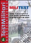 Militest. Eserciziario per la preparazione ai test culturali e psicoattitudinali di ammissione alle scuole militari libro