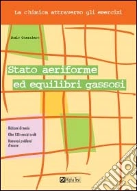 Stato aeriforme ed equilibri gassosi libro
