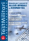 Manuale per i concorsi di allievo ufficiale in aeronautica libro