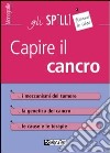 Capire il cancro libro