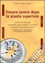 Trovare lavoro dopo la scuola superiore libro