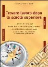 Trovare lavoro dopo la scuola superiore libro