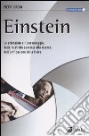 Einstein. Lo scienziato e il personaggio. Dalla relatività speciale alla ricerca dell'unificazione della fisica libro