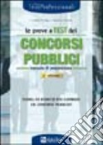 Le prove a test dei concorsi pubblici. Manuale di preparazione libro