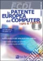 ECDL. La patente europea del computer. Tips & Tricks. Con CD-ROM libro