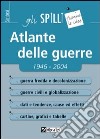 Atlante delle guerre 1946-2004 libro di Tassinari Guido