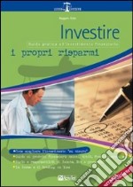 Investire i propri risparmi libro