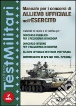 Manuale per i concorsi di allievo ufficiale nell'esercito libro