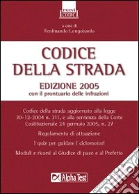Nuovo codice della strada. Edizione 2005 libro