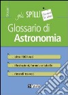 Glossario di astronomia libro