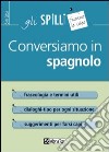 Conversiamo in spagnolo libro