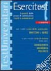 Esercitest. Vol. 1: I quesiti delle prove di ammissione risolti e commentati per tutti i corsi delle università Bocconi e Luiss e per i nuovi corsi di laurea.... libro