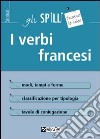 I verbi francesi libro di Marcot Anne