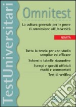 Omnitest. La cultura generale per le prove di ammissione all'università libro