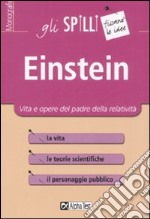 Einstein. Vita e opere del padre della relatività libro