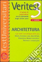 Veritest. Vol. 3: 10 prove di ammissione con le domande degli ultimi anni: architettura.