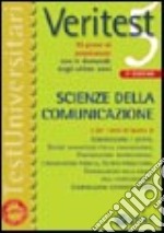 Veritest. Vol. 5: 10 prove di ammissione con le domande degli ultimi anni: scienze della comunicazione libro