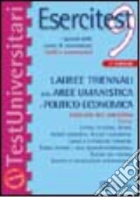 Esercitest. Vol. 9: I quesiti delle prove di ammissione risolti e commentati: lauree triennali delle aree umanistica e politico-economica libro