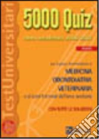 Cinquemila quiz. Anno accademico 2006-2007. Per le prove di ammissione a: medicina, odontoiatria, veterinaria e ai corsi triennali dell'area sanitaria... libro