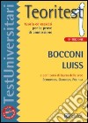 Teoritest. Vol. 1: Teoria ed esercizi per le prove di ammissione. Bocconi e Luiss e per i corsi di laurea delle aree: Economica; Giuridica; Politica libro