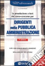 La preselezione a test del corso-concorso per dirigenti nella pubblica amministrazione libro