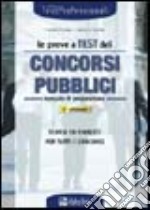 Le prove a test dei concorsi pubblici. Manuale di preparazione libro