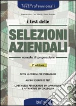 I test delle selezioni aziendali. Manuale libro