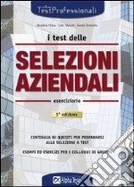 I test delle selezioni aziendali. Eserciziario