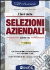 I test delle selezioni aziendali. Eserciziario libro