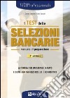 I test delle selezioni bancarie. Manuale di preparazione libro