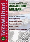 Manuale per i test delle accademie militari libro