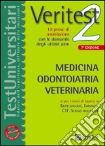 Veritest. Vol. 2: Medicina; odontoiatria; veterinaria libro