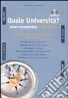 Quale università? Anno accademico 2007-2008. Guida completa alla scelta degli studi post-diploma. Con CD-ROM libro