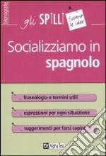 Socializziamo in spagnolo libro