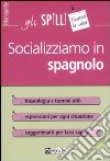 Socializziamo in spagnolo libro