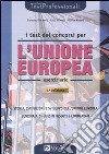 I Test dei concorsi per l'Unione Europea. Eserciziario libro