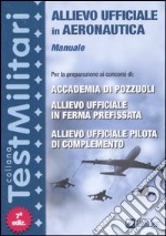 Allievo ufficiale in aeronautica. Manuale libro