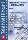 Allievo ufficiale in aeronautica. Manuale libro