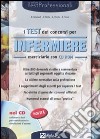 I test dei concorsi per infermiere. Eserciziario. Con CD-ROM libro